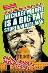 Michael Moore Is a Big Fat Stupid – Paperback, by Hardy David T.; – Very Good