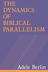 THE DYNAMICS OF BIBLICAL PARALLELISM By Adele Berlin **Mint Condition**