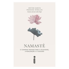 Livro: Namaste – Francesc Miralles, Hector Garcia (Em Portugues do Brasil)