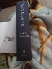 Tom’s Crossing~Signed By Mark Z. Danielewski~1st Edition~1st Printing~New