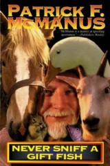 Never Sniff A Gift Fish – Paperback By McManus, Patrick F. – GOOD