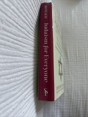 Judaism for Everyone: Renewing Your Life Through the Vibrant Lessons of the Jewi