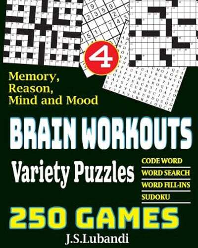 BRAIN WORKOUTS Variety Puzzles 4 by J S Lubandi: New