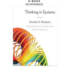 Thinking in Systems: A Primer, Donella H. Meadows 2018