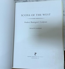 ICONS OF THE WEST: FREDERIC REMINGTON’S SCULPTURE – BY MICHAEL D. GREENBAUM HC