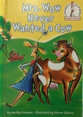 Beginners Books Ser.: Mrs. Wow Never Wanted a Cow by Martha Freeman (2006)