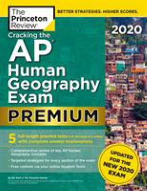 Cracking the AP Human Geography Exam 2020, Premium Edition : 5 Pr