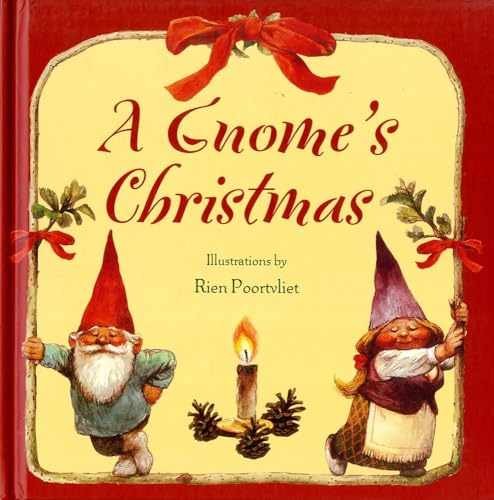 A Gnome’s Christmas – Hardcover, by Poortvliet Rien; Bruce Goldstone – Very Good