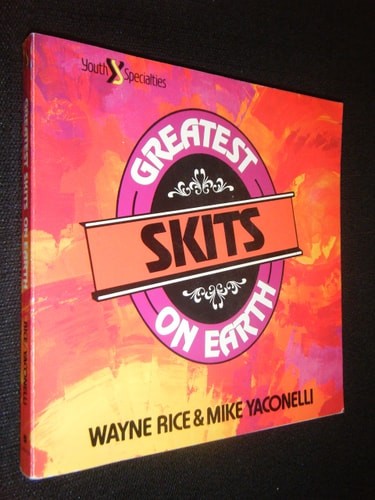 The Greatest Skits on Earth, Volume 1 by Yaconelli, Mike,Rice, Wayne, Acceptable
