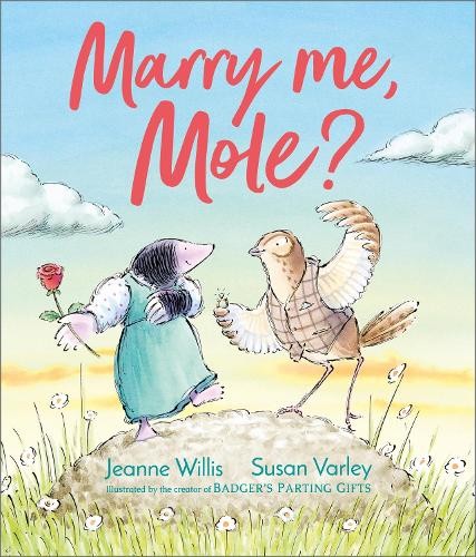 Jeanne Willis Marry Me, Mole? (Paperback)