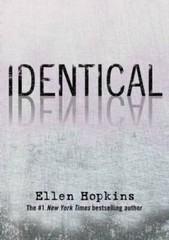 Identical – Hardcover By Hopkins, Ellen – GOOD