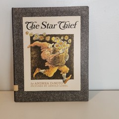 The Star Thief by Andrea DiNoto and Arnold Lobel 1st Printing Macmillan Company