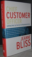 Chief Customer Officer : Getting Past Lip Service to Passionate Action by Bliss,