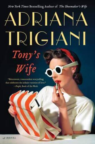 Tony’s Wife: A Novel – Paperback By Trigiani, Adriana – GOOD