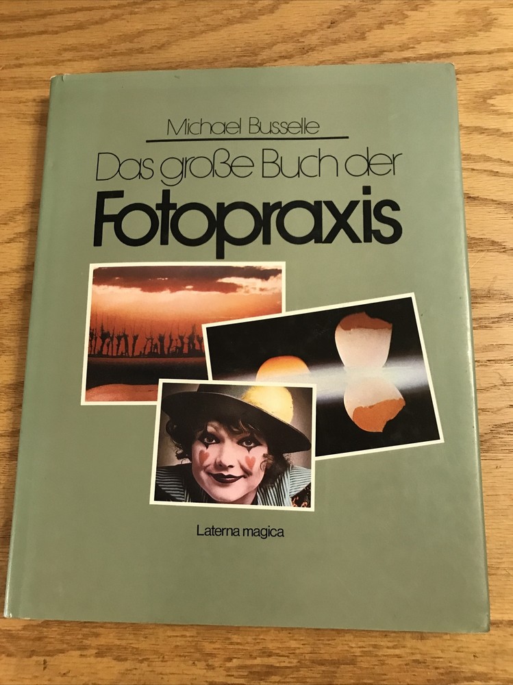 Das grobe Buchder Fotopraxis by Michael Busselle