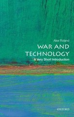 War and Technology : A Very Short Introduction, Paperback by Roland, Alex, Br…