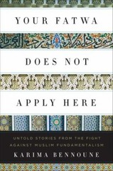 Your Fatwa Does Not Apply Here : Untold Stories from the Fight Ag