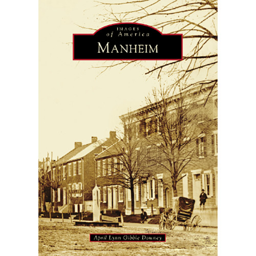 Manheim, Pennsylvania, Images of America, Paperback