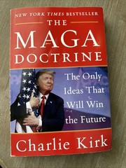 MAGA Doctrine : The Only Ideas That Will Win the Future by Charlie Kirk…
