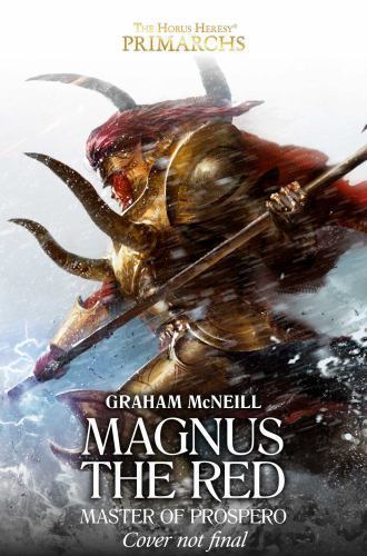 Magnus the Red : Master of Prospero by Graham McNeill (2017, Hardcover)