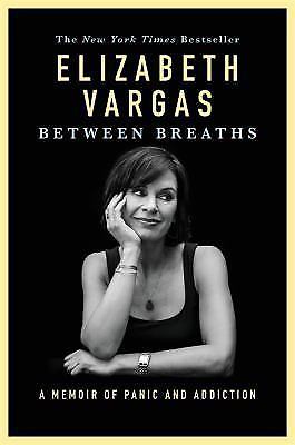 Between Breaths: A Memoir of Panic and Addiction – Paperback – VERY GOOD