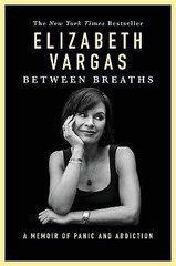 Between Breaths: A Memoir of Panic and Addiction – Paperback – VERY GOOD