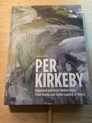 Per Kirkeby Polar Breeze And Gentle Lapping Of Waves, RARE Hardcover 336 pages
