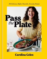 Pass the Plate : 100 Delicious, Highly Shareable, Everyday Recipes, Hardcover…