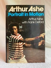 ARTHUR ASHE PORTRAIT IN MOTION 1975 Hardcover w/Frank Deford 272 pages good cond