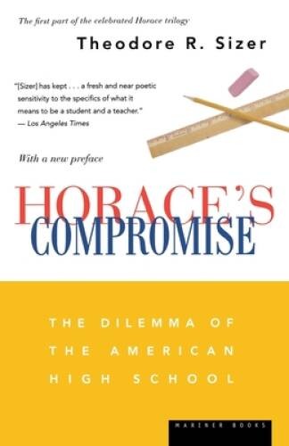 Horaces Compromise: The Dilemma of the American High School – ACCEPTABLE