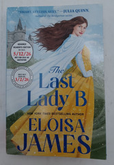 The Last Lady B by Eloisa James PB ARC 5/2026 – Bridgerton