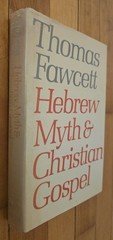 HEBREW MYTH AND CHRISTIAN GOSPEL By Thomas Fawcett – Hardcover **Excellent**