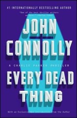 Every Dead Thing: A Charlie Parker Thriller – Paperback By Connolly, John – GOOD