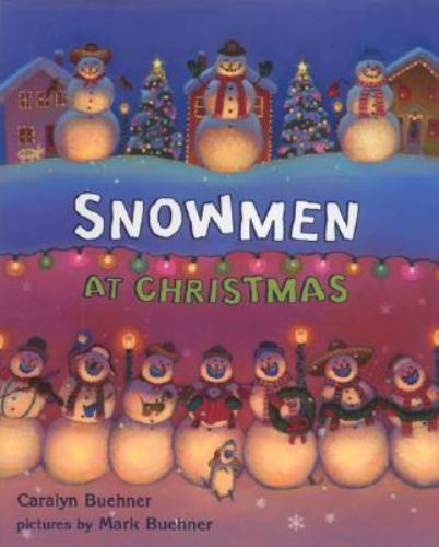 Snowmen at Christmas by Buehner, Caralyn; Buehner, Mark, hardcover, Used – Very