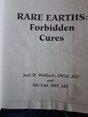 „Rare Earths, Forbidden Cures” Ma Lan & Joel Wallach 1996 7th Printing PB. J