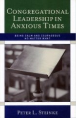 Congregational Leadership in Anxious Times: Being Calm and Courageous No…