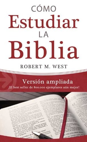 Cómo estudiar la Biblia / How to Study the Bible: Extended Version (Spanish…
