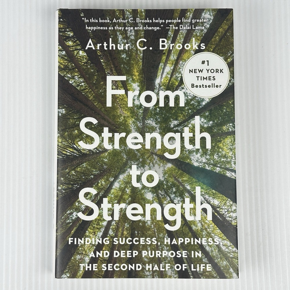 From Strength To Strength By Arthur C. Brooks HC/DJ 9th Printing 2022