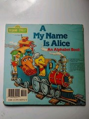 Pictureback Ser.: My Name Is Alice : A Sesame Street Alphabet Book by…
