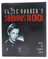 CLIVE BARKER’S SHADOWS IN EDEN Ed. Stephen Jones Underwood Miller HC/DJ 1991