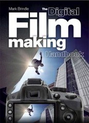 The Digital Filmmaking Handbook [Flexibound] Mark Brindle by in New