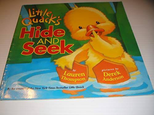 Little Quack’s Hide and Seek – Paperback By Lauren Thompson – VERY GOOD