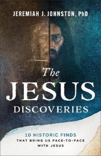 Jeremiah J. Johnston The Jesus Discoveries (Paperback)