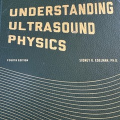 Understanding Ultrasound Physics – Hardcover By Edelman, Sidney K. – GOOD