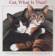 Cat, What Is That? – paperback, Tony Johnston, 1567923518
