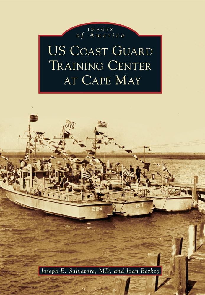 US Coast Guard Training Center at Cape May (Images of America)