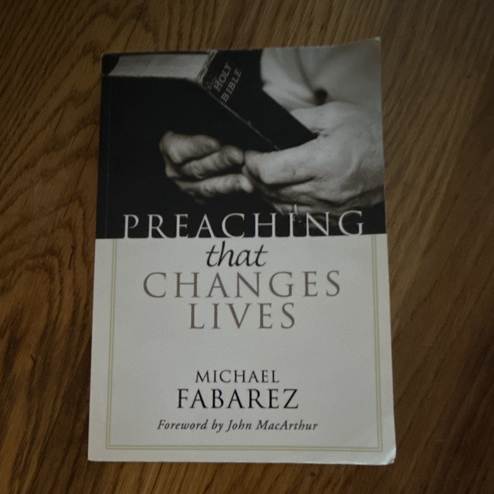 Preaching That Changes Lives Michael Fabarez Paperback 2005 Wipf & Stock