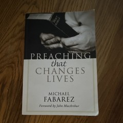 Preaching That Changes Lives Michael Fabarez Paperback 2005 Wipf & Stock