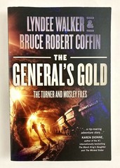 The General’s Gold The Turner & Mosley Files, LynDee Walker, Bruce Robert Coffin