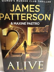 25 Alive By James Patterson & Maxine Paetro (2025, HCDJ)